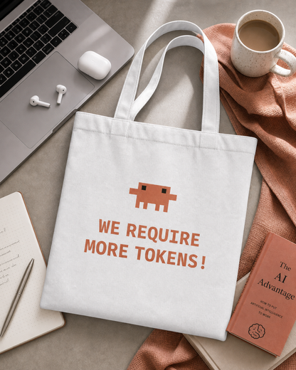 We Require More Tokens